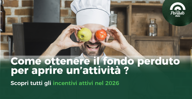 Come ottenere il fondo perduto per aprire un’attività sostenibile ? Scopri gli incentivi 2026