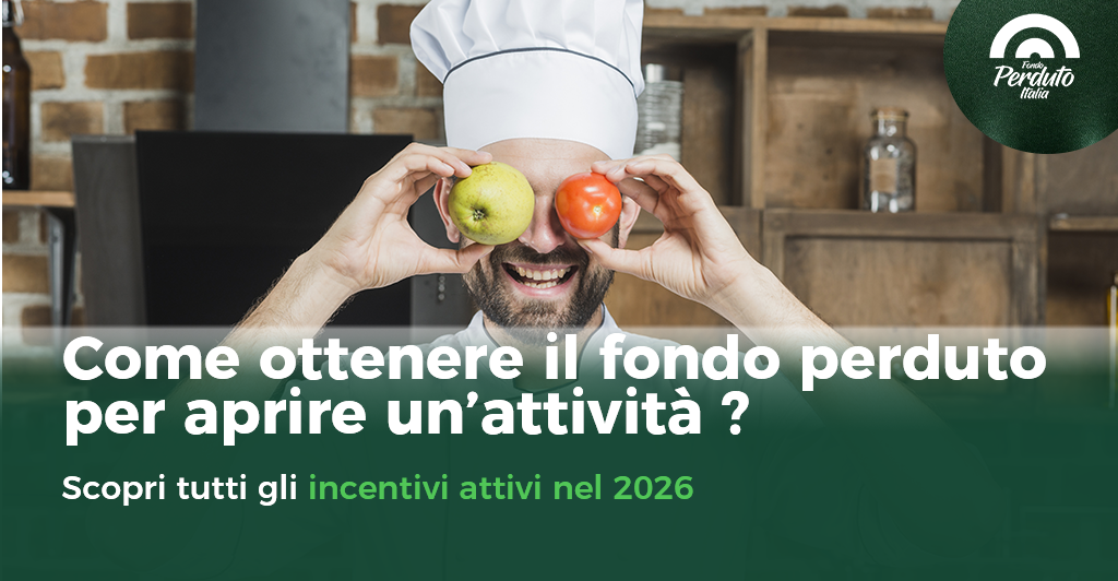 Come ottenere il fondo perduto per aprire un’attività sostenibile ? Scopri gli incentivi 2026
