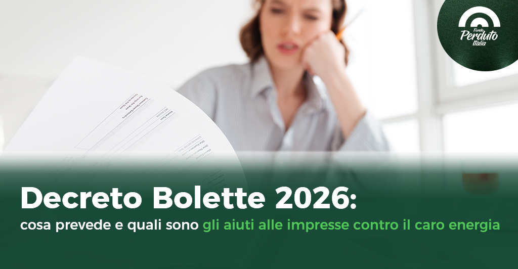 Decreto bollette 2026: cosa prevede e quali sono gli aiuti alle imprese contro il caro energia. Fondo perduto Italia
