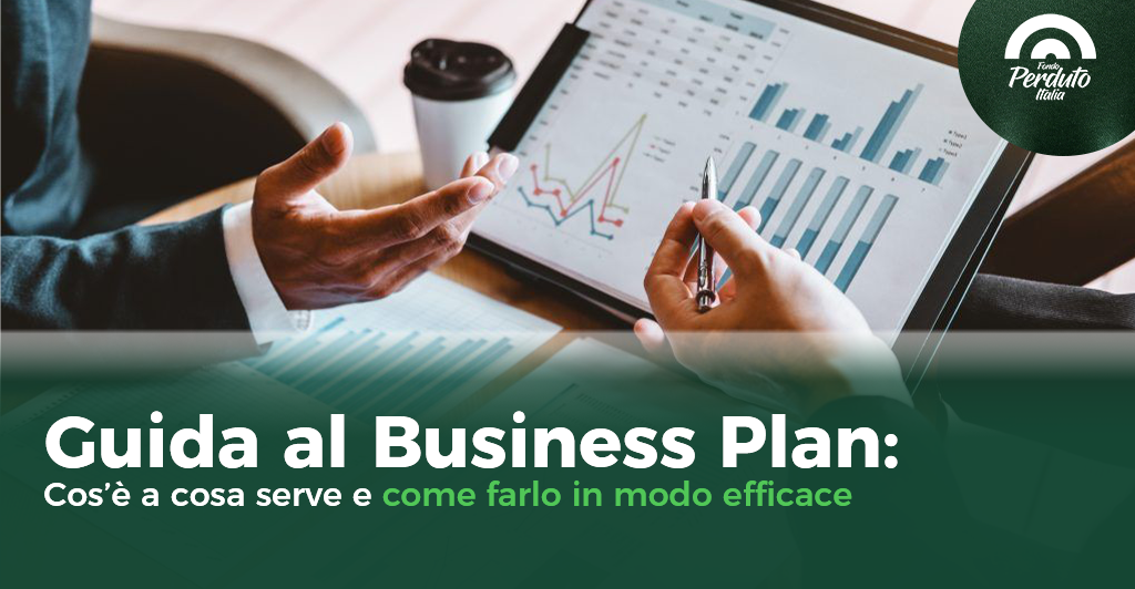 Guida al Business Plan [2026] : cos’è, a cosa serve e come farlo in modo efficace. Fondo Perduto Italia