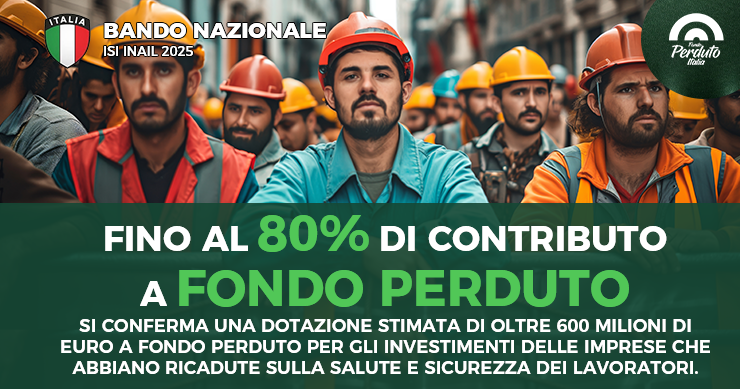 Pubblicato il Bando ISI INAIL 2025; una dotazione stimata di oltre 600 milioni di euro a fondo perduto.
