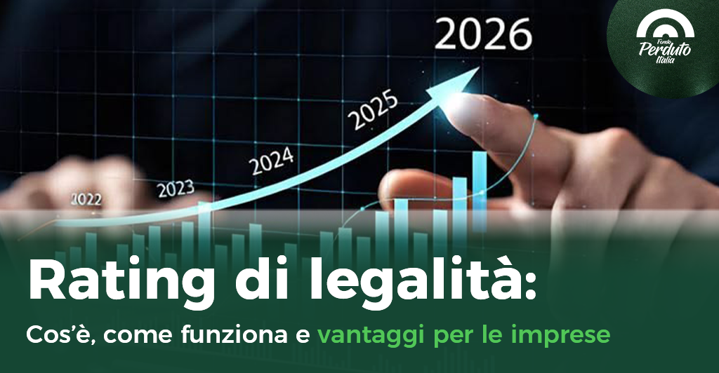 Rating di legalità: cos’è, come funziona e vantaggi per le imprese. Fondo Perduto Italia